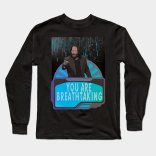 You Are Breathtaking - Legendary Mr Keanu Long Sleeve T-Shirt